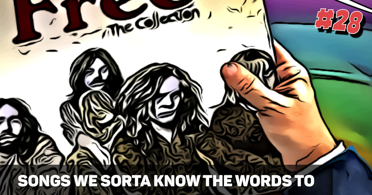 Dillary #28 – Songs We Sorta Know The Words To