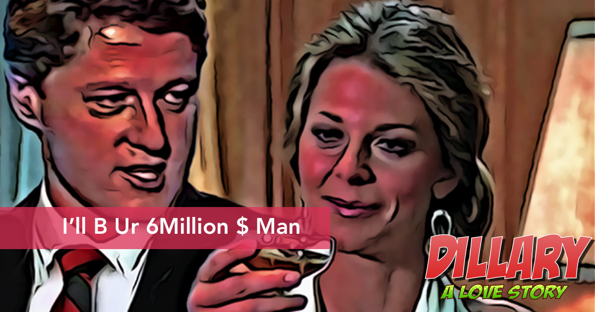 Dillary #40 – I’ll B Ur 6 Million $ Man