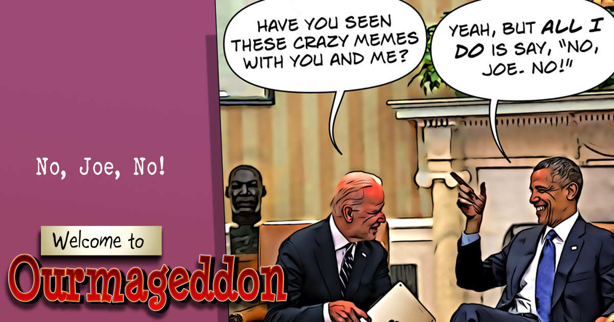 OMG #95 – “No, Joe, No!”